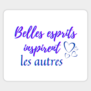 Beautiful mind inspire others - popular french quotes theme gifts (dark blue) Magnet